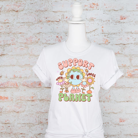 Support Your Local Planet - Earth Day T-Shirt